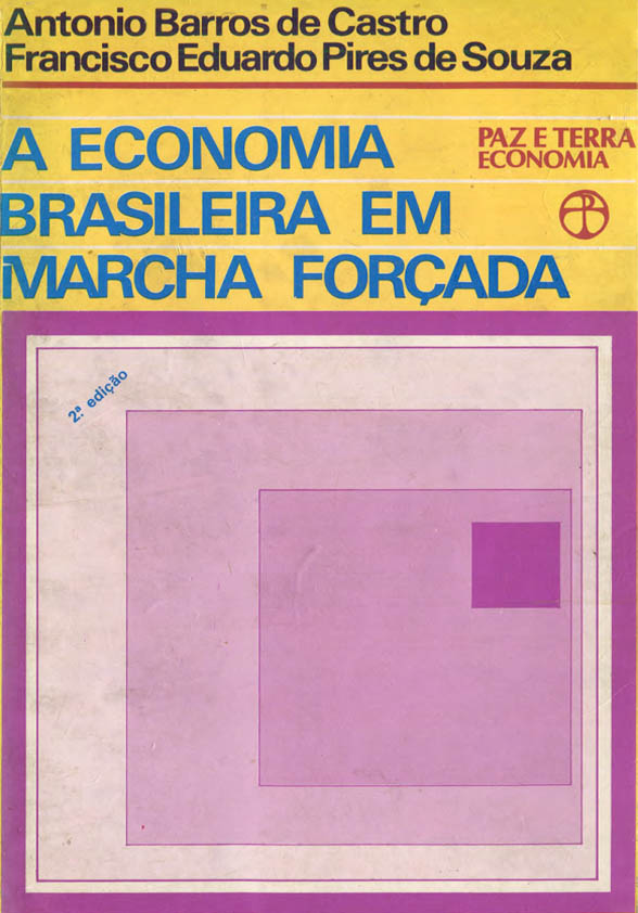 A Economia Brasileira em Marcha Forçada